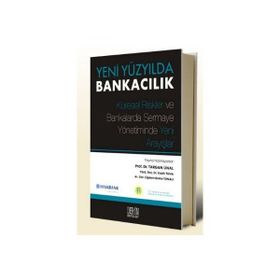 YENI YÜZYILDA BANKACILIK - TARGAN ÜNAL; KADIR TUNA