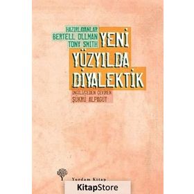 YENI YÜZYILDA DIYALEKTIK - BERTELL OLLMAN;TONY SMITH