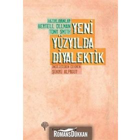 YENI YÜZYILDA DIYALEKTIK - BERTELL OLLMAN;TONY SMITH