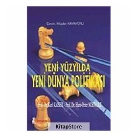YENI YÜZYILDA YENI DÜNYA POLİTİKASI - KARL KAISER, HANS-PETER SCHWARZ