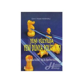 YENI YÜZYILDA YENI DÜNYA POLİTİKASI - KARL KAISER, HANS-PETER SCHWARZ