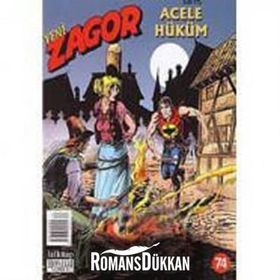 YENI ZAGOR SAYI: 74 ACELE HÜKÜM - MORENO BURATTINI