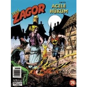 YENI ZAGOR SAYI: 74 ACELE HÜKÜM - MORENO BURATTINI
