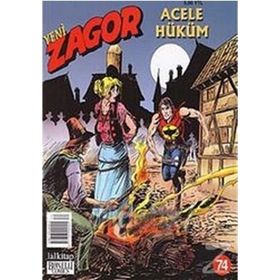 YENI ZAGOR SAYI: 74 ACELE HÜKÜM - MORENO BURATTINI