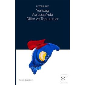 Yeniçağ Avrupası’nda Diller ve Topluluklar - Peter Burke