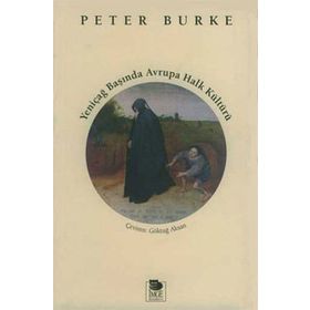 YENİÇAĞ BAŞINDA AVRUPA HALK KÜLTÜRÜ - PETER BURKE