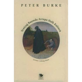 YENİÇAĞ BAŞINDA AVRUPA HALK KÜLTÜRÜ - PETER BURKE