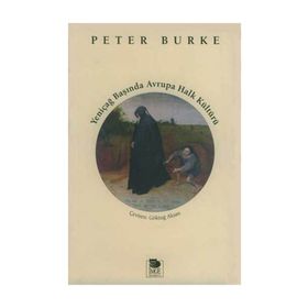 YENİÇAĞ BAŞINDA AVRUPA HALK KÜLTÜRÜ - PETER BURKE