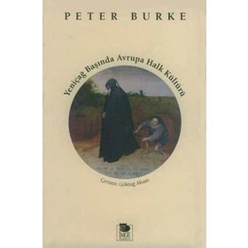 YENİÇAĞ BAŞINDA AVRUPA HALK KÜLTÜRÜ - PETER BURKE