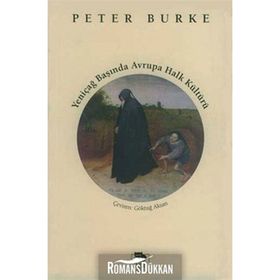 YENİÇAĞ BAŞINDA AVRUPA HALK KÜLTÜRÜ - PETER BURKE