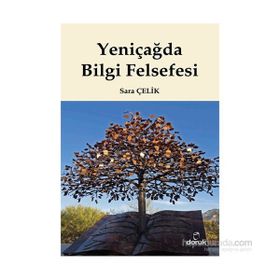 Yeniçağda Bilgi Felsefesi - Sara Çelik