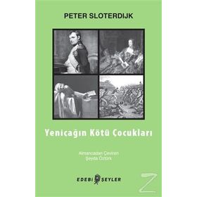 Yeniçağın Kötü Çocukları - Peter Sloterdijk