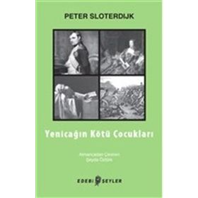 Yeniçağın Kötü Çocukları - Peter Sloterdijk