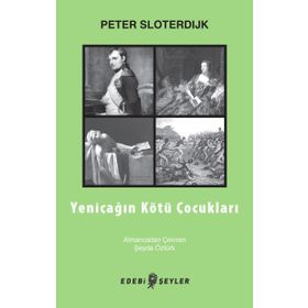 Yeniçağın Kötü Çocukları - Peter Sloterdijk