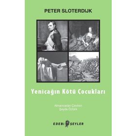 Yeniçağın Kötü Çocukları - Peter Sloterdijk