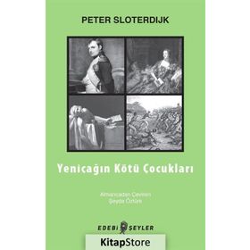 Yeniçağın Kötü Çocukları - Peter Sloterdijk