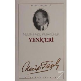 Yeniçeri : 58 - Necip Fazıl Bütün Eserleri