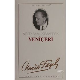 Yeniçeri : 58 - Necip Fazıl Bütün Eserleri