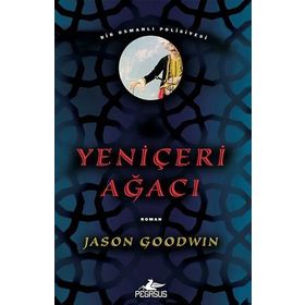 Yeniçeri Ağacı - Jason Goodwin