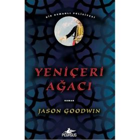 Yeniçeri Ağacı - Jason Goodwin