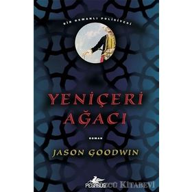 Yeniçeri Ağacı - Jason Goodwin