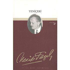 YENİÇERİ (KOD: 58) - NECIP FAZIL KISAKÜREK