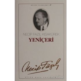 YENİÇERİ (KOD: 58) - NECIP FAZIL KISAKÜREK