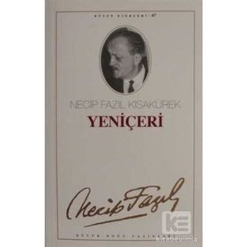 YENİÇERİ (KOD: 58) - NECIP FAZIL KISAKÜREK