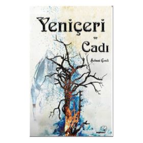 Yeniçeri ve Cadı - Selami Genli