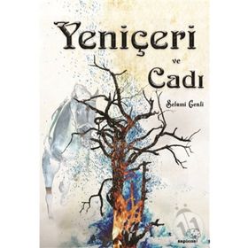 Yeniçeri ve Cadı - Selami Genli