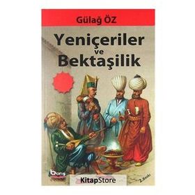 YENİÇERİLERİN BEKTAŞİLİĞİ VE VAKA-I ŞERRIYE - REHA ÇAMUROĞLU