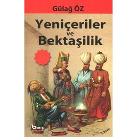 YENİÇERİLERİN BEKTAŞİLİĞİ VE VAKA-I ŞERRIYE - REHA ÇAMUROĞLU