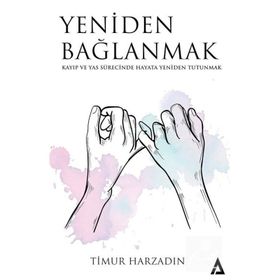 Yeniden Bağlanmak - Timur Harzadın