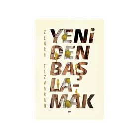 Yeniden Başlamak - Zehra Tezvaran