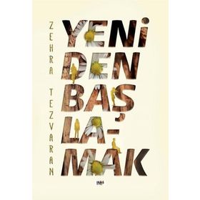 Yeniden Başlamak - Zehra Tezvaran