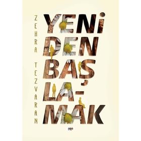 Yeniden Başlamak - Zehra Tezvaran