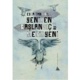 YENIDEN BAŞLANGIÇ MERIDYENI - ESRA TANRIBILIR