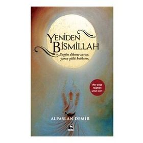 Yeniden Bismillah - Alpaslan Demir - Çınaraltı Yayınları