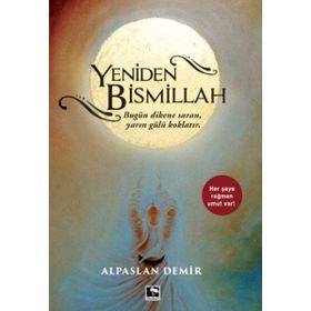 Yeniden Bismillah - Alpaslan Demir - Çınaraltı Yayınları