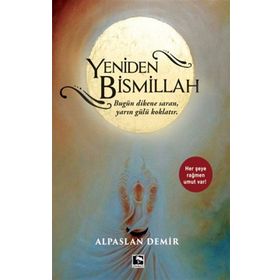 Yeniden Bismillah - Alpaslan Demir - Çınaraltı Yayınları