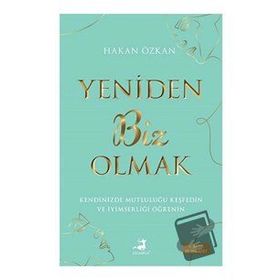 Yeniden Biz Olmak - Hakan Özkan
