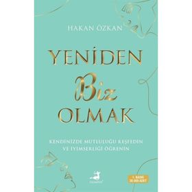 Yeniden Biz Olmak - Hakan Özkan
