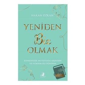 Yeniden Biz Olmak - Hakan Özkan