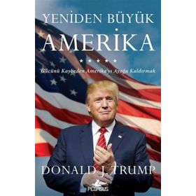 Yeniden Büyük Amerika - Donald Trump