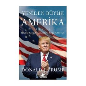 Yeniden Büyük Amerika - Donald Trump