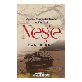 Yeniden Çekilen Bir Filmin İlk Kareleri Neş'e - Caner Kut
