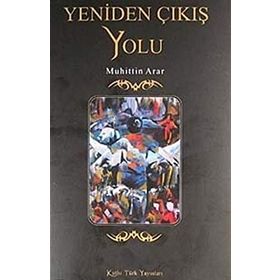 Yeniden Çıkış Yolu - Muhittin Arar A. Suna Subaşı
