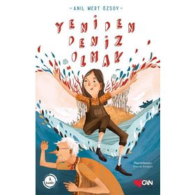Yeniden Deniz Olmak - Anıl Mert Özsoy