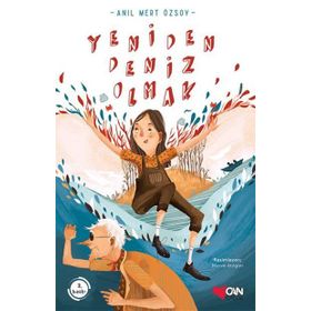 Yeniden Deniz Olmak - Anıl Mert Özsoy