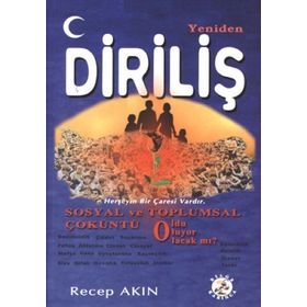 YENIDEN DİRİLİŞ SOSYAL VE TOPLUMSAL ÇÖKÜNTÜ - RECEP AKIN